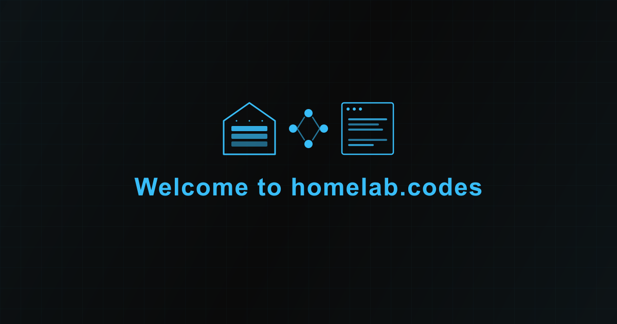 Welcome to homelab.codes